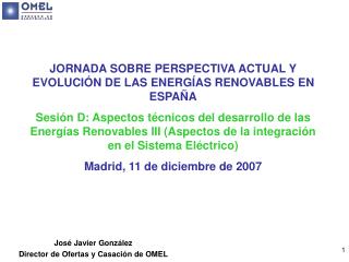 JORNADA SOBRE PERSPECTIVA ACTUAL Y EVOLUCIÓN DE LAS ENERGÍAS RENOVABLES EN ESPAÑA