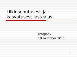 Liiklusohutusest ja –kasvatusest lasteaias