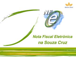 Nota Fiscal Eletrônica na Souza Cruz