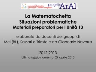 La Matematochetta Situazioni problematiche Materiali preparatori per l’Unità 13