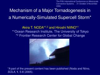 Mechanism of a Major Tornadogenesis in a Numerically-Simulated Supercell Storm*