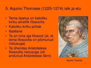 5. Aquino Thomas e (1225-1274) isik ja elu