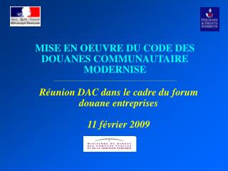 MISE EN OEUVRE DU CODE DES DOUANES COMMUNAUTAIRE MODERNISE