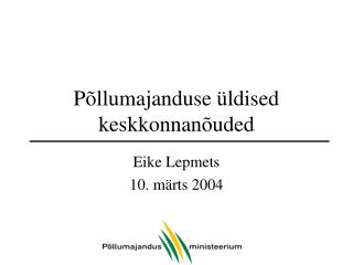 Põllumajanduse üldised keskkonnanõuded