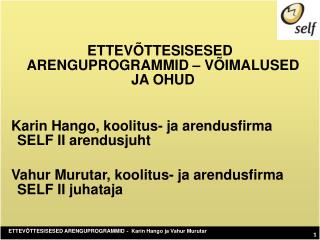 ETTEVÕTTESISESED ARENGUPROGRAMMID – VÕIMALUSED JA OHUD