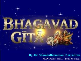By, Dr. Shamanthakamani Narendran M.D.(Pead), Ph.D. (Yoga Science)