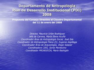 Departamento de Antropología Plan de Desarrollo Institucional (PDI) 2008