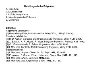 Metallorganische Polymere 1. Einleitung 1.1. Definitionen 1.2. Polymersynthese