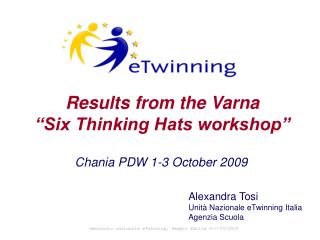 Results from the Varna “Six Thinking Hats workshop”