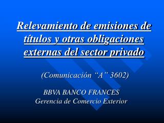 BBVA BANCO FRANCES Gerencia de Comercio Exterior