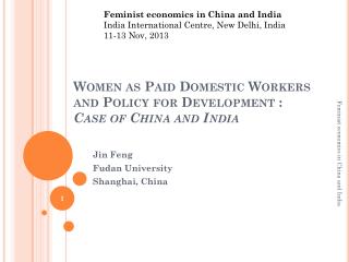 Women as Paid Domestic Workers and Policy for Development : Case of China and India