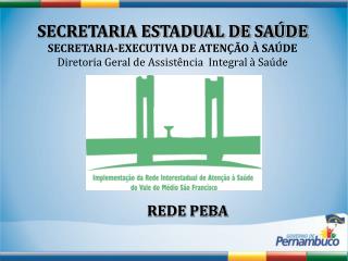 SECRETARIA ESTADUAL DE SAÚDE SECRETARIA-EXECUTIVA DE ATENÇÃO À SAÚDE