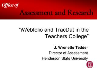 “iWebfolio and TracDat in the Teachers College”