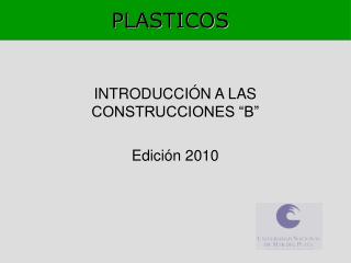 INTRODUCCIÓN A LAS CONSTRUCCIONES “B” Edición 2010