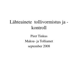 Lähteainete tollivormistus ja -kontroll