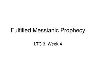 Fulfilled Messianic Prophecy
