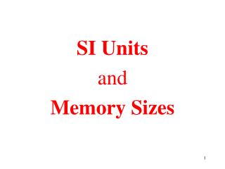 SI Units and Memory Sizes