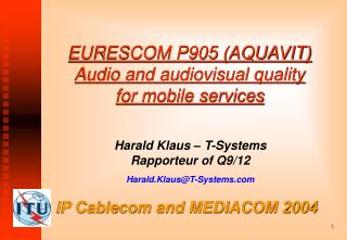 EURESCOM P905 (AQUAVIT) Audio and audiovisual quality for mobile services