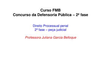 Curso FMB Concurso da Defensoria Pública – 2ª fase Direito Processual penal