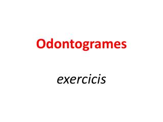 Odontogrames exercicis