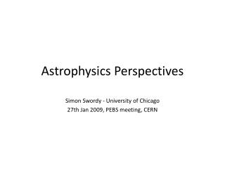 Astrophysics Perspectives