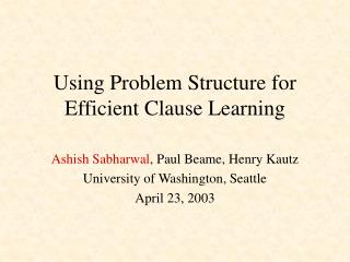 Using Problem Structure for Efficient Clause Learning