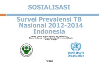 SOSIALISASI Survei Prevalensi TB Nasional 2012-2014 Indonesia