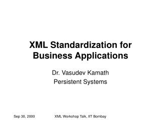 XML Standardization for Business Applications