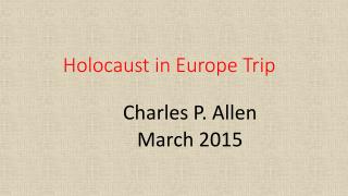 Holocaust in Europe Trip