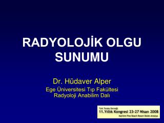 RADYOLOJİK OLGU SUNUMU