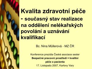 Bc. Nina Müllerová - MZ ČR Konference prezidia České asociace sester