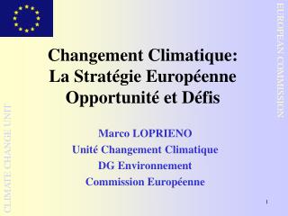 Changement Climatique: La Stratégie Européenne Opportunité et Défis