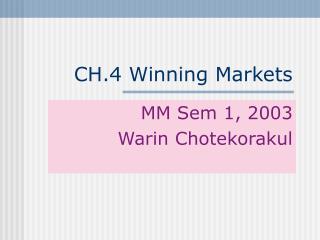 CH.4 Winning Markets