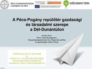 A Pécs-Pogány repülőtér gazdasági és társadalmi szerepe a Dél-Dunántúlon