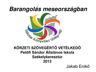 Barangolás meseországban