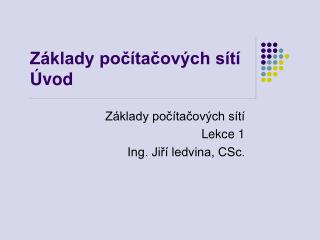 Základy počítačových sítí Úvod