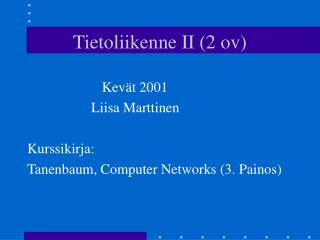 Tietoliikenne II (2 ov)