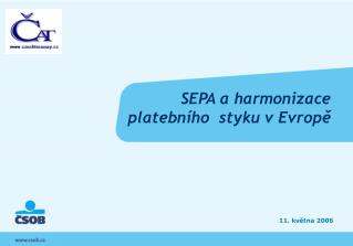 SEPA a harmonizace platebního styku v Evropě