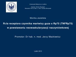 Promotor : Dr hab. n. med. Jerzy Mackiewicz