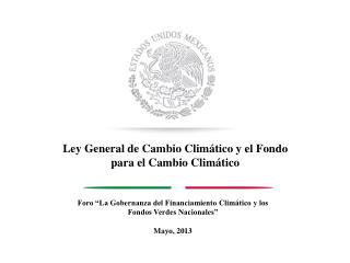 Ley General de Cambio Climático y el Fondo para el Cambio Climático