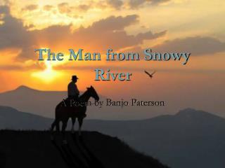 The Man from Snowy River