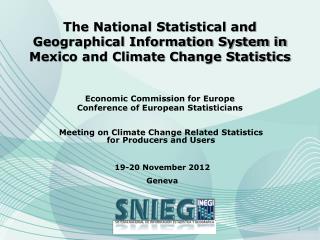 Meeting on Climate Change Related Statistics for Producers and Users 19-20 November 2012 Geneva