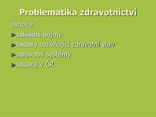 Problematika zdravotnictví