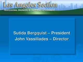 Sutida Bergquist – President John Vassiliades – Director