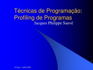 Técnicas de Programação: Profiling de Programas