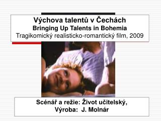 Výchova talentů v Čechách Bringing Up Talents in Bohemia