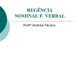 REGÊNCIA NOMINAL E VERBAL