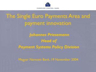 The Single Euro Payments Area and payment innovation