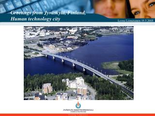 Greetings from Jyväskylä, Finland, Human technology city