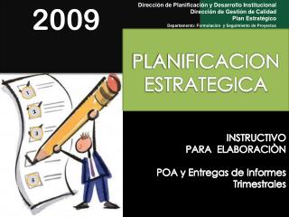 INSTRUCTIVO PARA ELABORACIÒN POA y Entregas de Informes Trimestrales